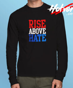 Rise Above Hate John Cena Long Sleeve T shirt