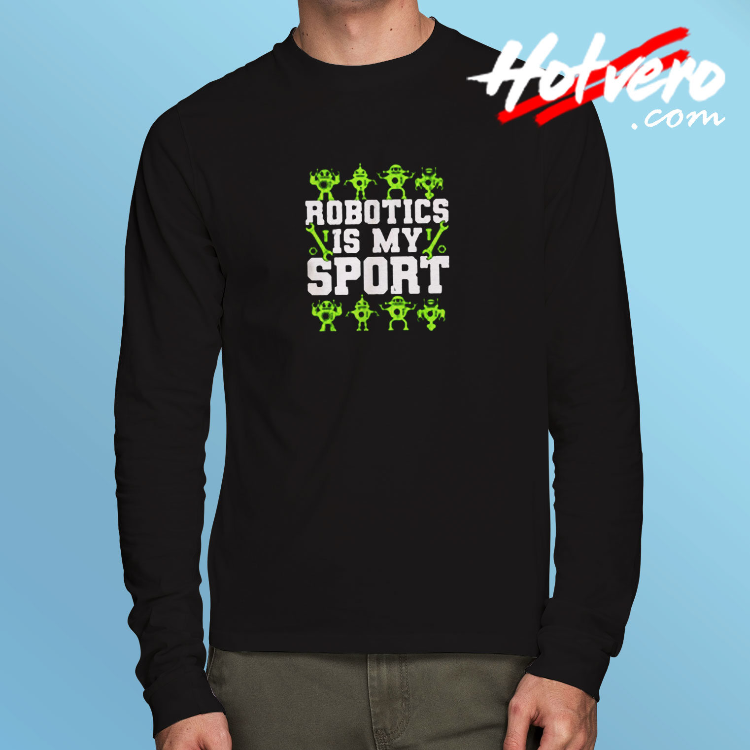 Robotics Is My Sport Long Sleeve T shirt