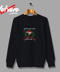 Santa Do You Love Me Drake Christmas Urban Sweatshirt