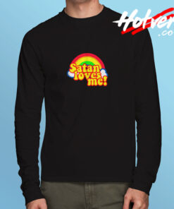 Satan Loves Me Rainbow Long Sleeve T shirt