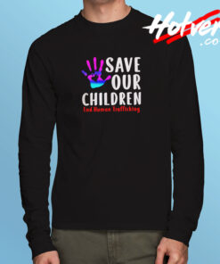 Save Our Children Long Sleeve T shirt