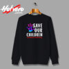 Save Our Children Urban Sweatshirt