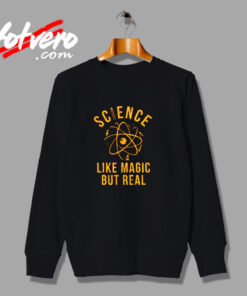 Science Like Magic But Real Urban Sweatshirt