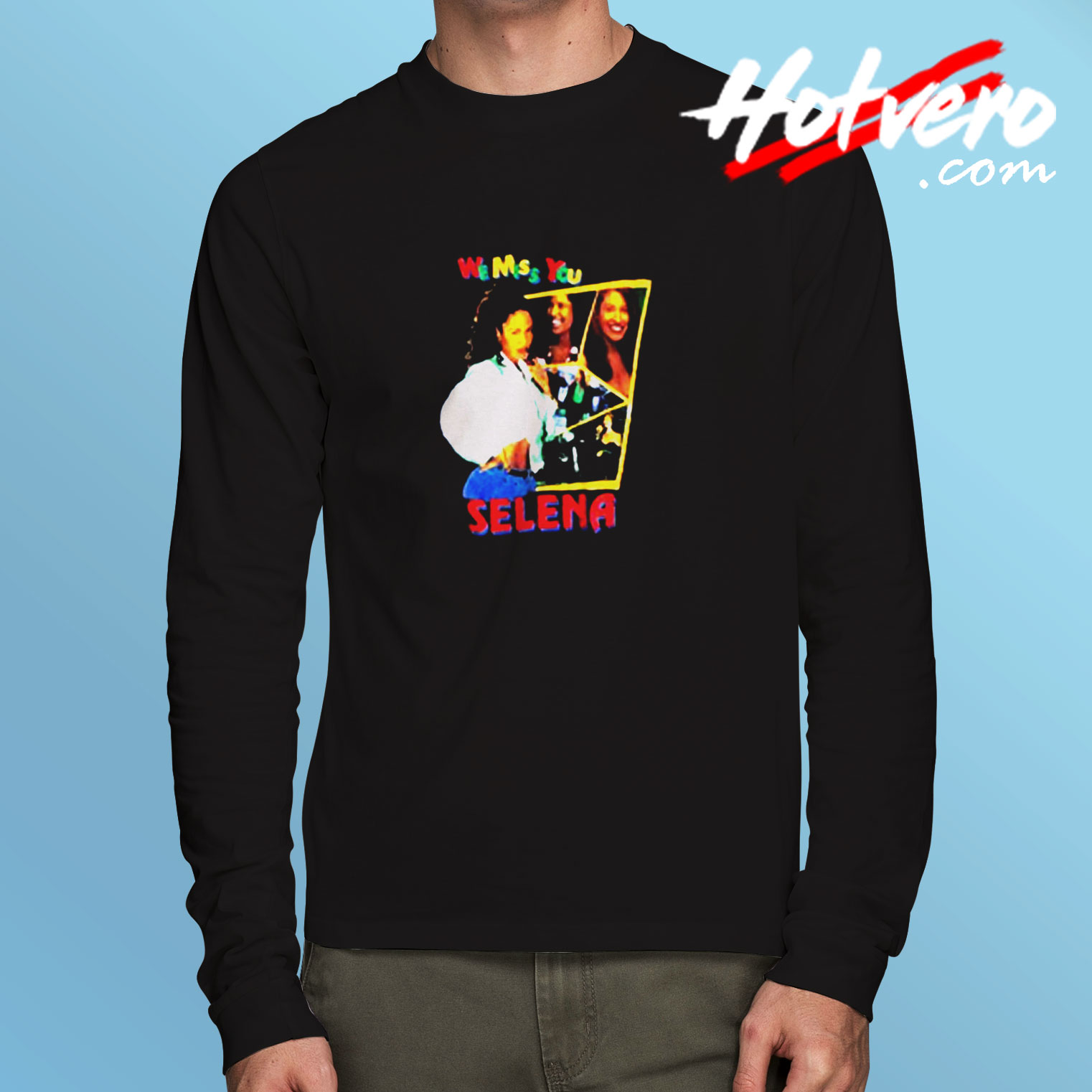Selena We Miss You Long Sleeve T shirt