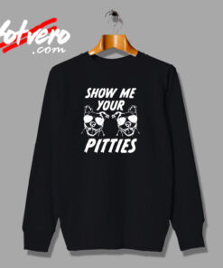 Show Me Your Pitties Urban Sweatshirt