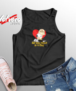 Snoopy All You Need Is A Dog Aesthetic Sleeveless Shirt