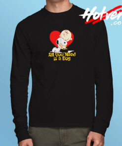 Snoopy All You Need Is A Dog Long Sleeve T shirt