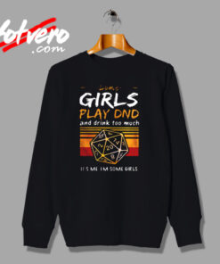 Some Girls Play Urban Sweatshirt