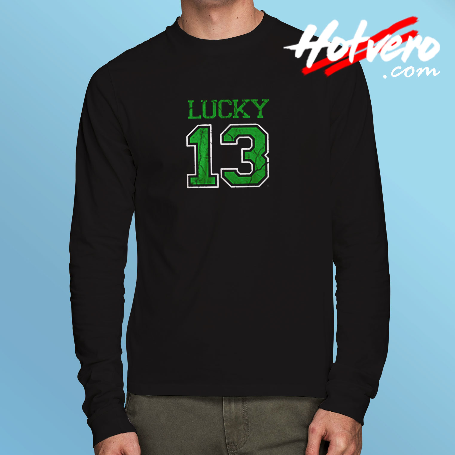 Special St Patrick's Day Lucky 13 Long Sleeve T shirt