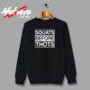 Squats Before Thots Urban Sweatshirt
