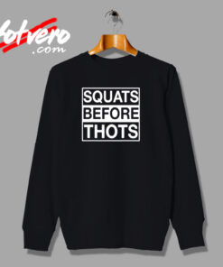 Squats Before Thots Urban Sweatshirt