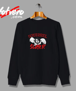Squirrel Slayer Urban Sweatshirt
