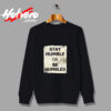 Stay Humble Or Be Humbled Urban Sweatshirt