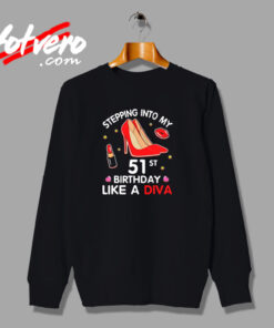 Stepping Into My 51st Birthday Like A Diva Urban Sweatshirt
