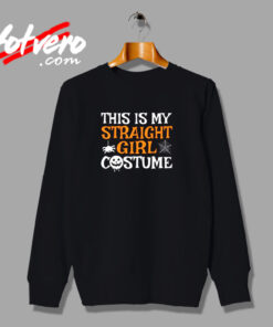 Straight Girl Costume Lesbian Halloween Urban Sweatshirt