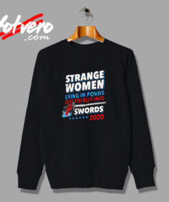 Strange Women Lying In Ponds Distributing Swords 2020 Urban Sweatshirt