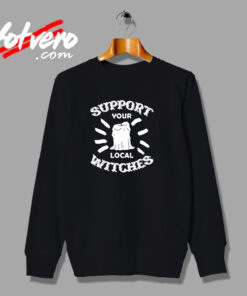 Support Your Local Witches Urban Sweatshirt