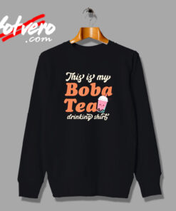 This Is My Boba Tea Drinking Urban Sweatshirt