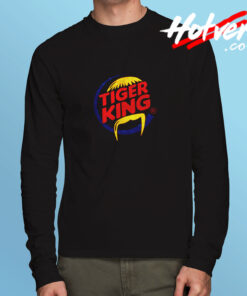 Tiger King Of The Hill Political Parody Long Sleeve T shirt