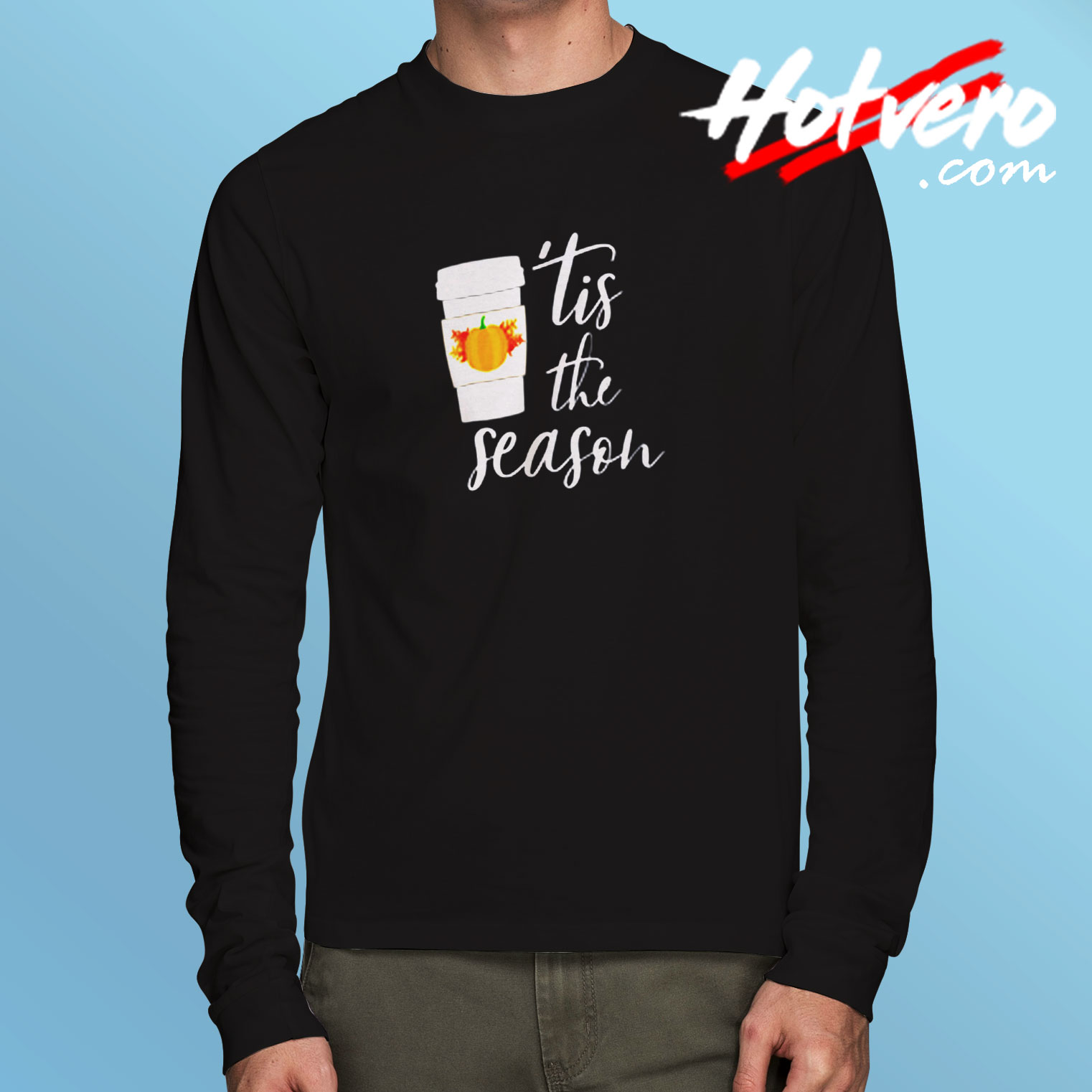 Tis The Season Pumpkin Spice Coffee Long Sleeve T shirt