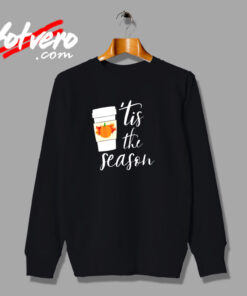 Tis The Season Pumpkin Spice Coffee Urban Sweatshirt