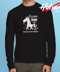 Unicorn Dad Like A Regular Dad Long Sleeve T shirt