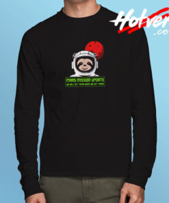 We Will Get There When We Get There Long Sleeve T shirt