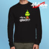 Why So Grinchy Long Sleeve T shirt