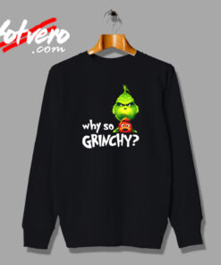 Why So Grinchy Urban Sweatshirt