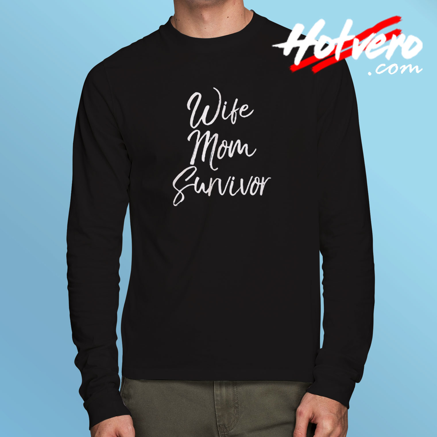 Wife Mom Survivor Long Sleeve T shirt