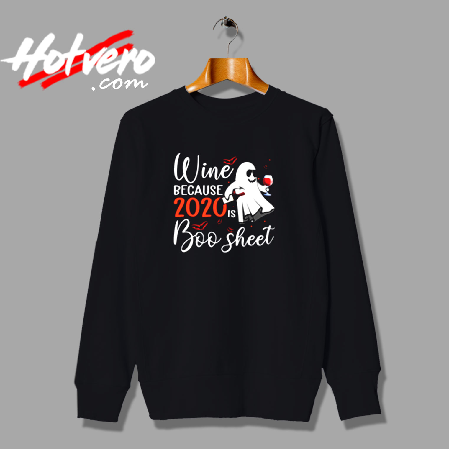 Wine Because 2020 Is Boo Sheet Urban Sweatshirt