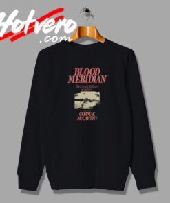Blood Meridian Cormac Mccarthy Graphic Sweatshirt