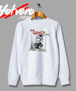 The Grinch is My Spirit Animal Graphic Sweatshirt