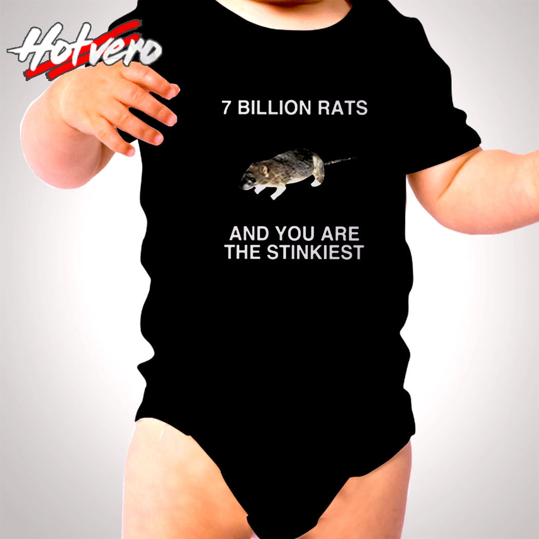 7 Billion Rats And You Are The Stinkiest Cute Baby Clothes