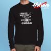 A Man Just Want Peace With His Cigar Long Sleeve Tshirt