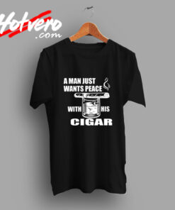 A Man Just Want Peace With His Cigar Vintage T shirt