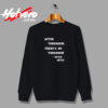 After Tomorrow There’s No Tomorrow David Ortiz Vintage Sweatshirt Design