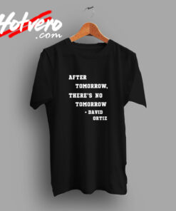 After Tomorrow There’s No Tomorrow David Ortiz Vintage T shirt