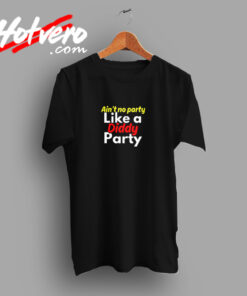 Ain’t No Party Like A Diddy Party Men’s Funny Offensive Vintage T shirt