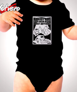 Alien Nobody Has Ever Been Right About Anything Cute Baby Clothes