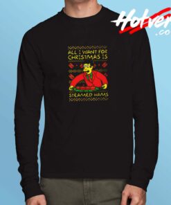 All I Want For Christmas Is Steamed Hams Christmas Long Sleeve Tshirt