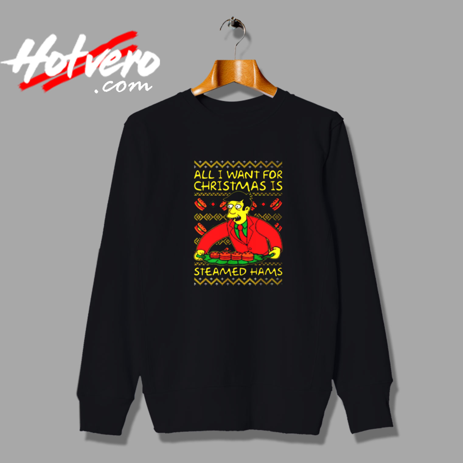 All I Want For Christmas Is Steamed Hams Christmas Vintage Sweatshirt Design