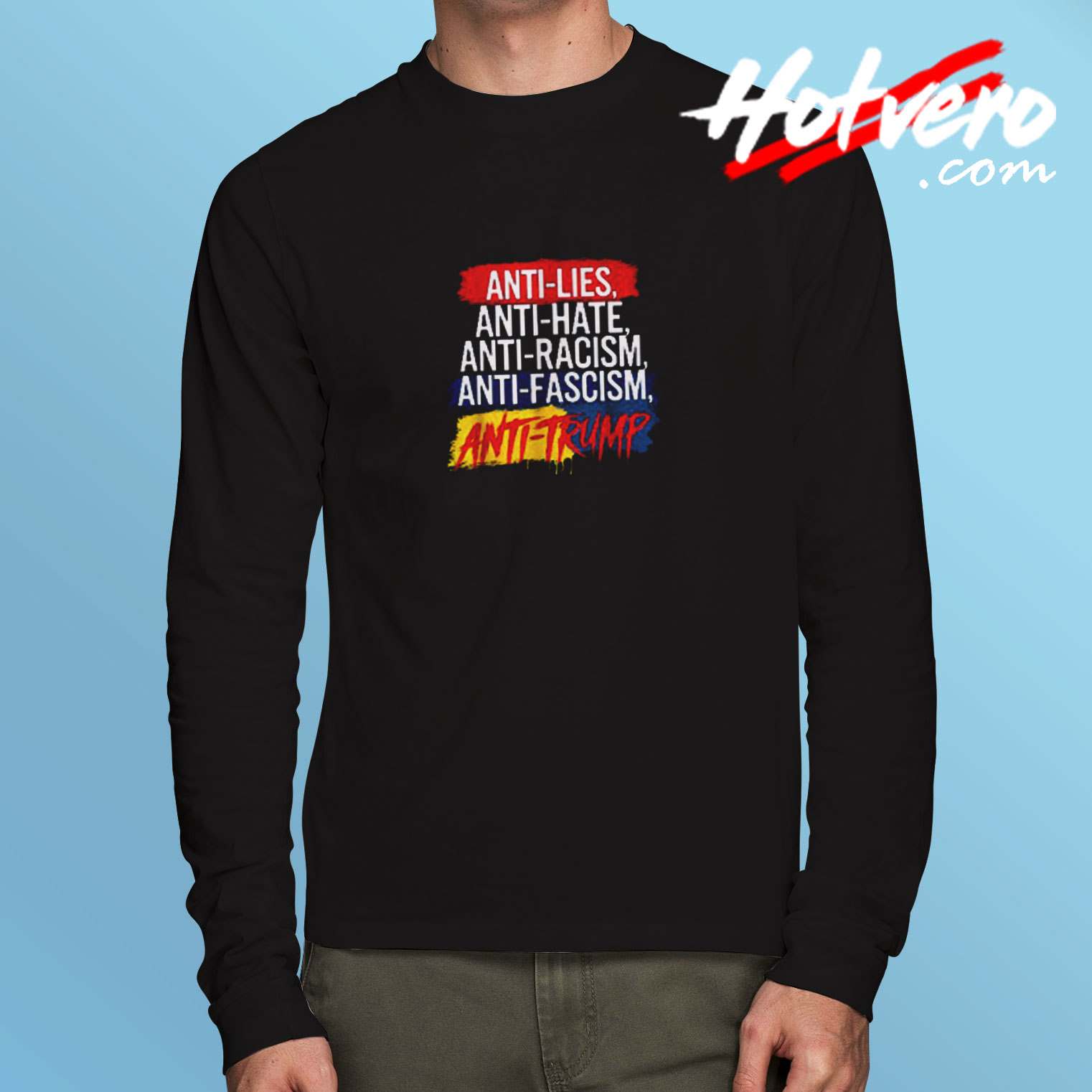 Anti Hate Lies Racism Fascism Resist Long Sleeve Tshirt