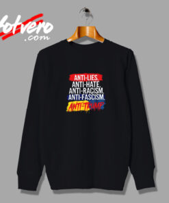 Anti Hate Lies Racism Fascism Resist Vintage Sweatshirt Design
