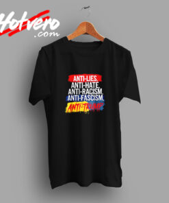Anti Hate Lies Racism Fascism Resist Vintage T shirt