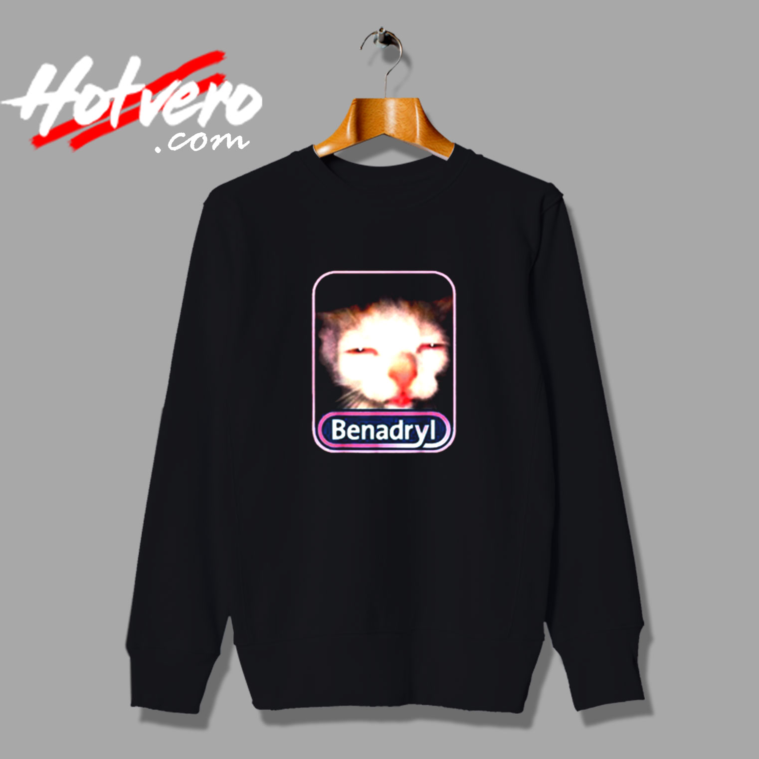 Benadryl Meme Cat Vintage Sweatshirt Design