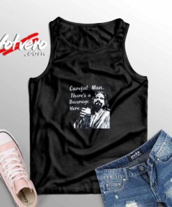 Big Lebowski Careful Man Sleeveless Shirt