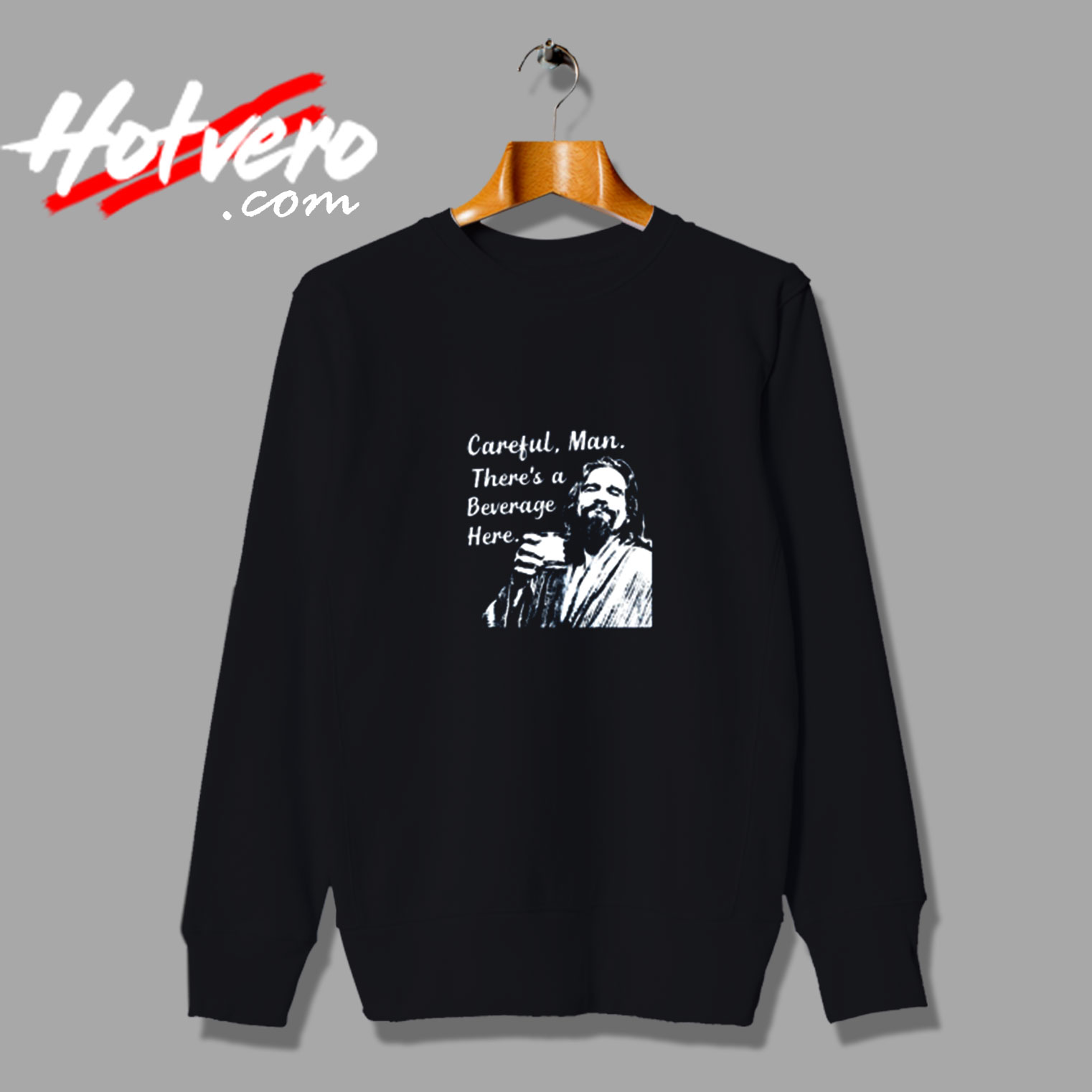 Big Lebowski Careful Man Vintage Sweatshirt Design