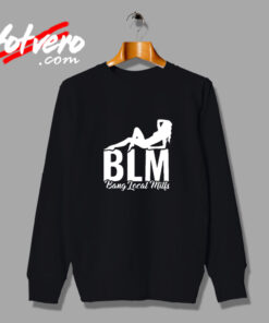 Blm Bang Local Milfs Vintage Sweatshirt Design