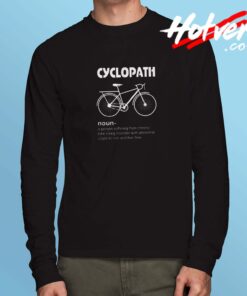 Cyclopath Funny Cycling Bicycle Cyclist Long Sleeve Tshirt